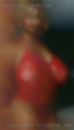Could commit looking for sex to  LT FWB if all is good.
