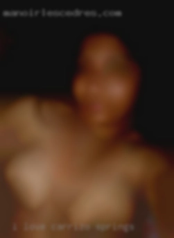 I love sex and in Carrizo Springs fuck and lick for hours.