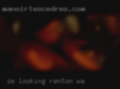 Im looking for Renton, WA something. Im looking for Renton, WA something.