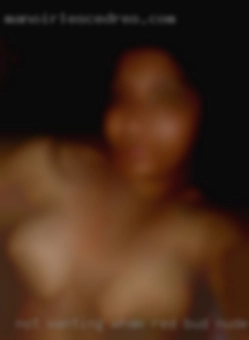 Not Red Bud nude wanting wham bam ty ma'am.